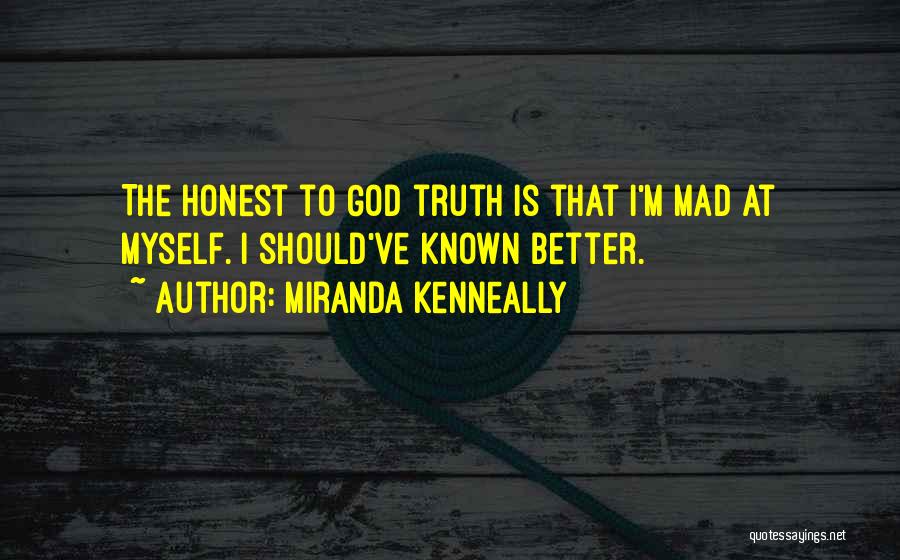 Should've Known Quotes By Miranda Kenneally