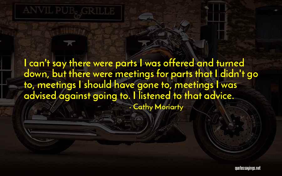 Should've Listened Quotes By Cathy Moriarty Should've Listened Quotes By Cathy Moriarty