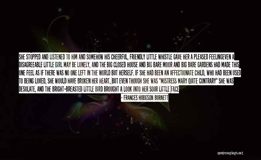 Should've Listened Quotes By Frances Hodgson Burnett Should've Listened Quotes By Frances Hodgson Burnett