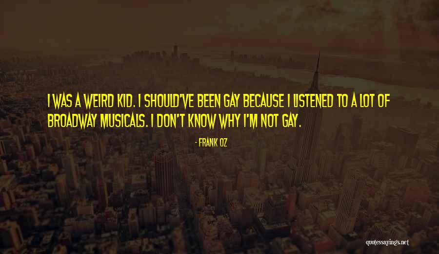 Should've Listened Quotes By Frank Oz Should've Listened Quotes By Frank Oz