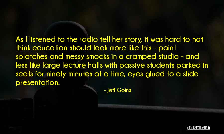 Should've Listened Quotes By Jeff Goins Should've Listened Quotes By Jeff Goins