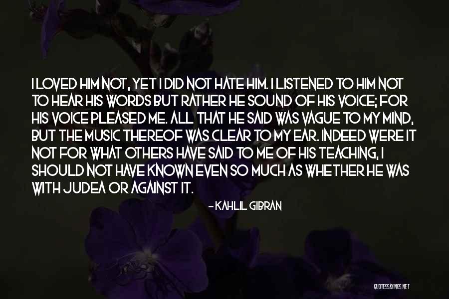 Should've Listened Quotes By Kahlil Gibran Should've Listened Quotes By Kahlil Gibran