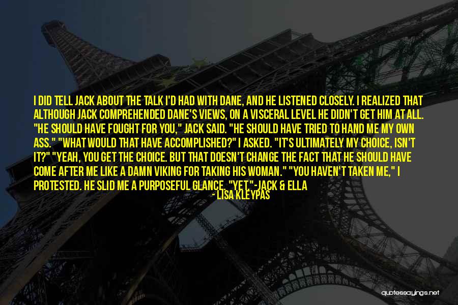 Should've Listened Quotes By Lisa Kleypas Should've Listened Quotes By Lisa Kleypas