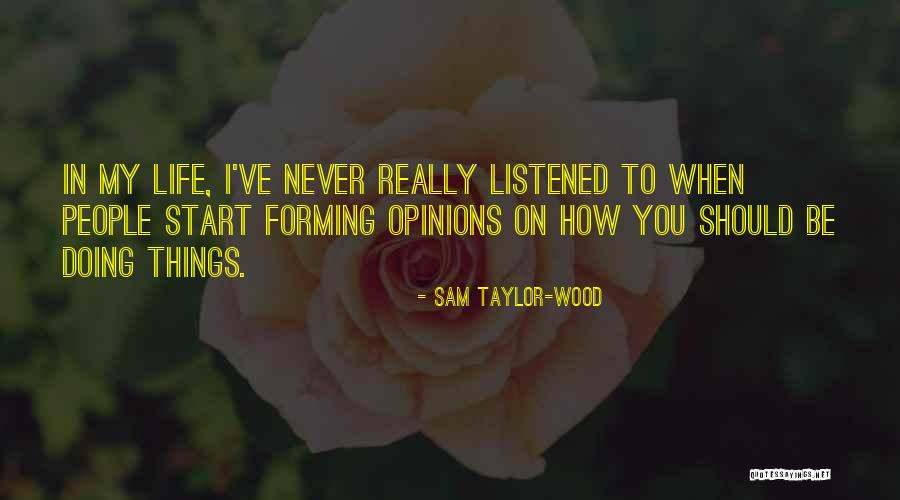 Should've Listened Quotes By Sam Taylor-Wood Should've Listened Quotes By Sam Taylor-Wood