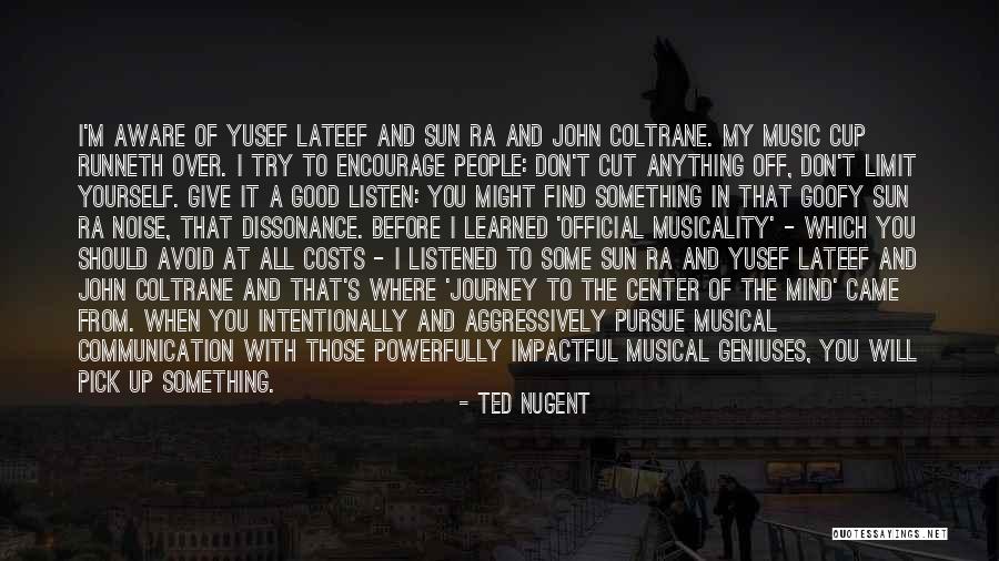 Should've Listened Quotes By Ted Nugent Should've Listened Quotes By Ted Nugent