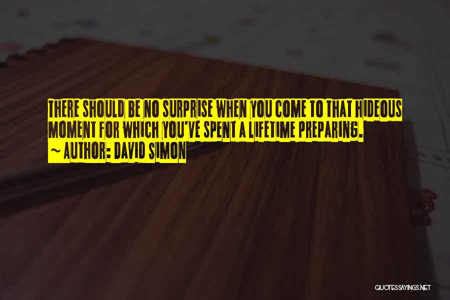 Should've Quotes By David Simon