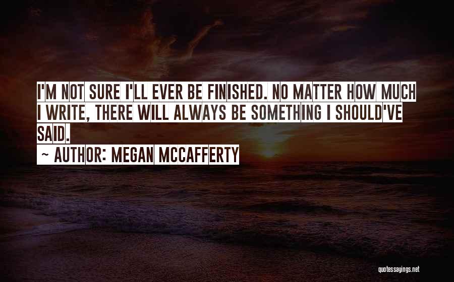 Should've Said No Quotes By Megan McCafferty