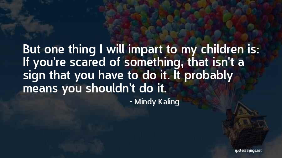 Shoushitsu Quotes By Mindy Kaling Shoushitsu Quotes By Mindy Kaling
