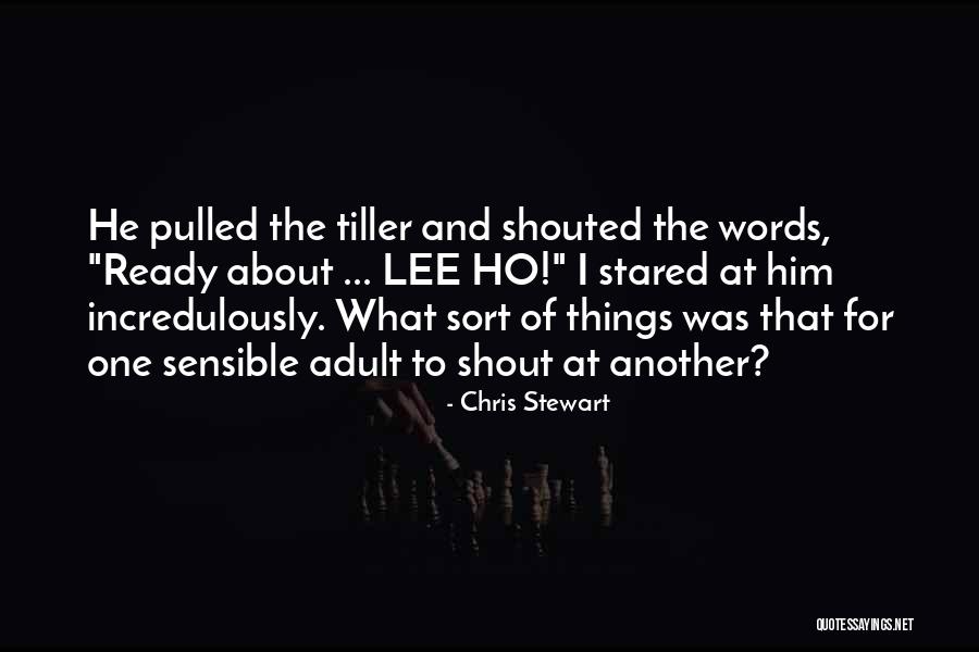 Shout And About Quotes By Chris Stewart Shout And About Quotes By Chris Stewart