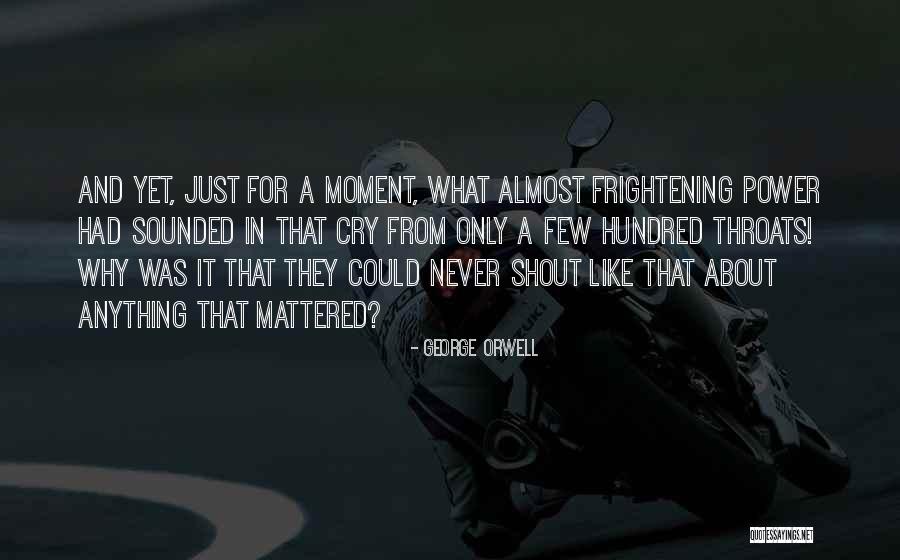 Shout And About Quotes By George Orwell Shout And About Quotes By George Orwell