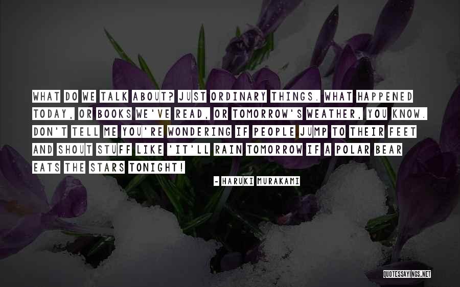 Shout And About Quotes By Haruki Murakami Shout And About Quotes By Haruki Murakami