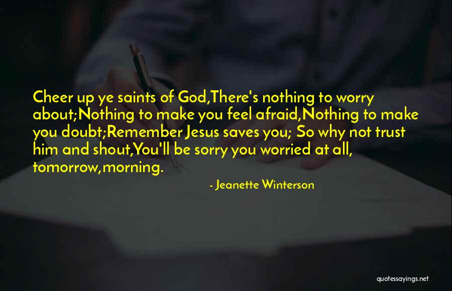 Shout And About Quotes By Jeanette Winterson Shout And About Quotes By Jeanette Winterson