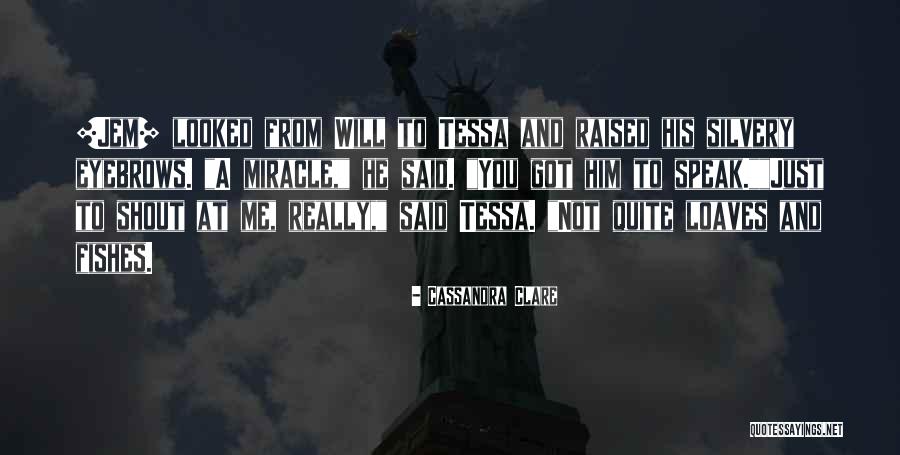 Shout At You Quotes By Cassandra Clare Shout At You Quotes By Cassandra Clare
