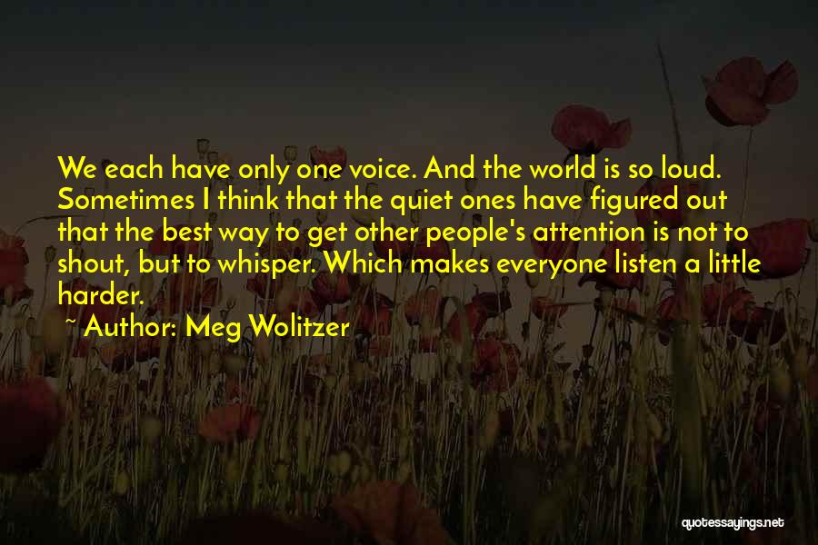 Shout Loud Quotes By Meg Wolitzer