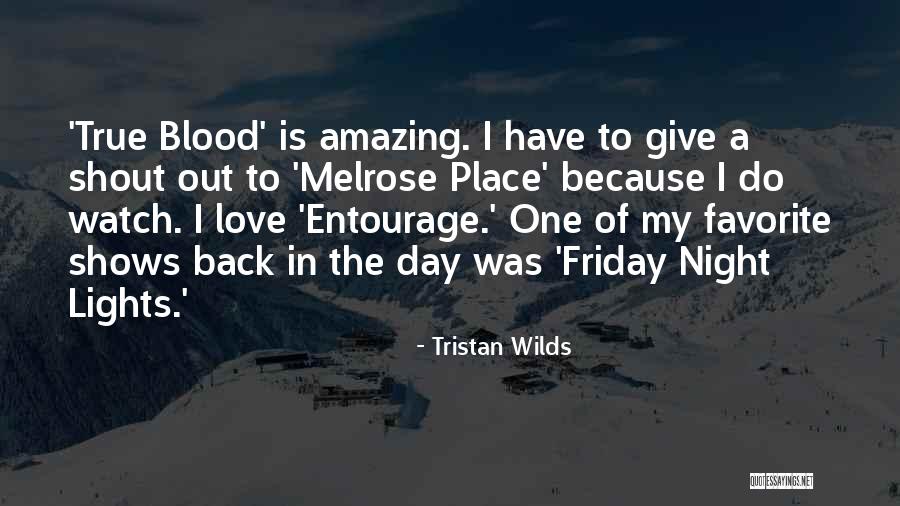 Shout Love Quotes By Tristan Wilds Shout Love Quotes By Tristan Wilds