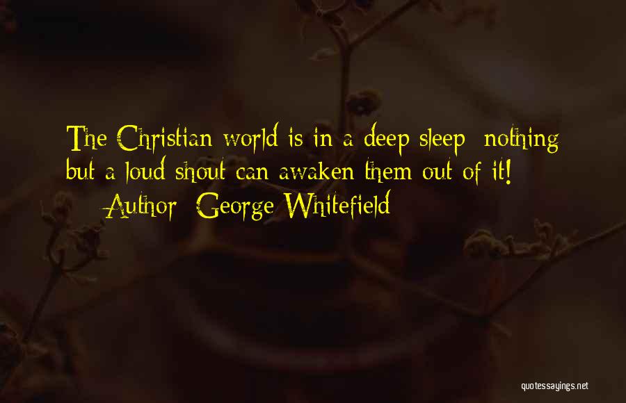 Shout Out Loud Quotes By George Whitefield