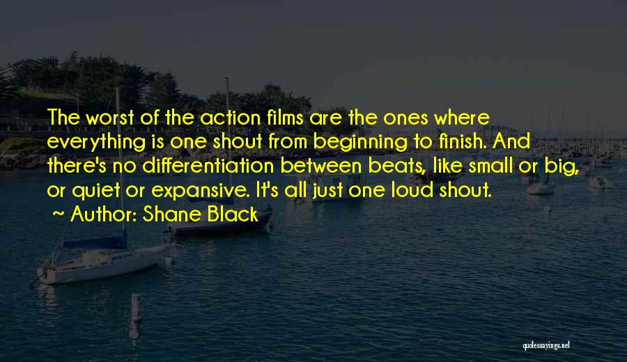 Shout Out Loud Quotes By Shane Black