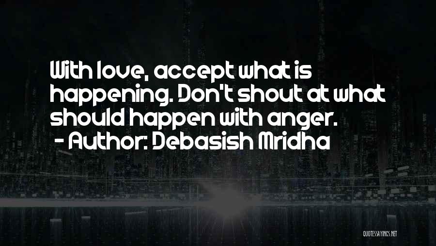 Shout Out Love Quotes By Debasish Mridha