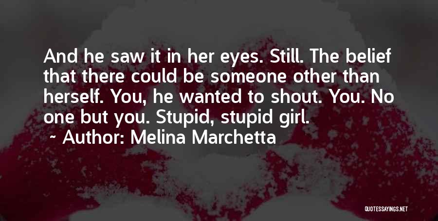 Shout Out Love Quotes By Melina Marchetta