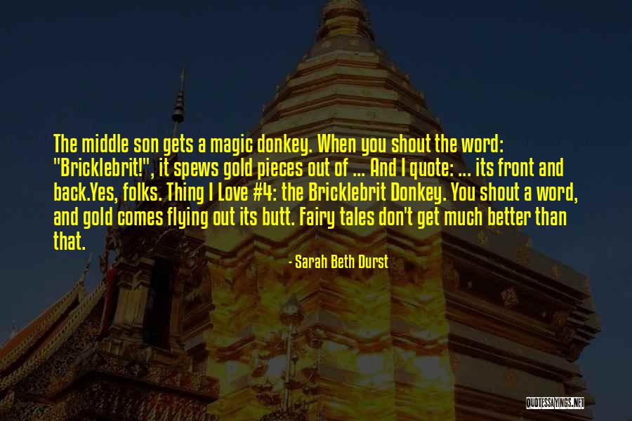 Shout Out Love Quotes By Sarah Beth Durst