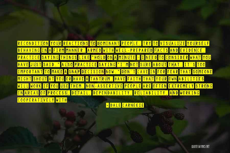 Shout Out To All Working People Quotes By Dale Carnegie Shout Out To All Working People Quotes By Dale Carnegie