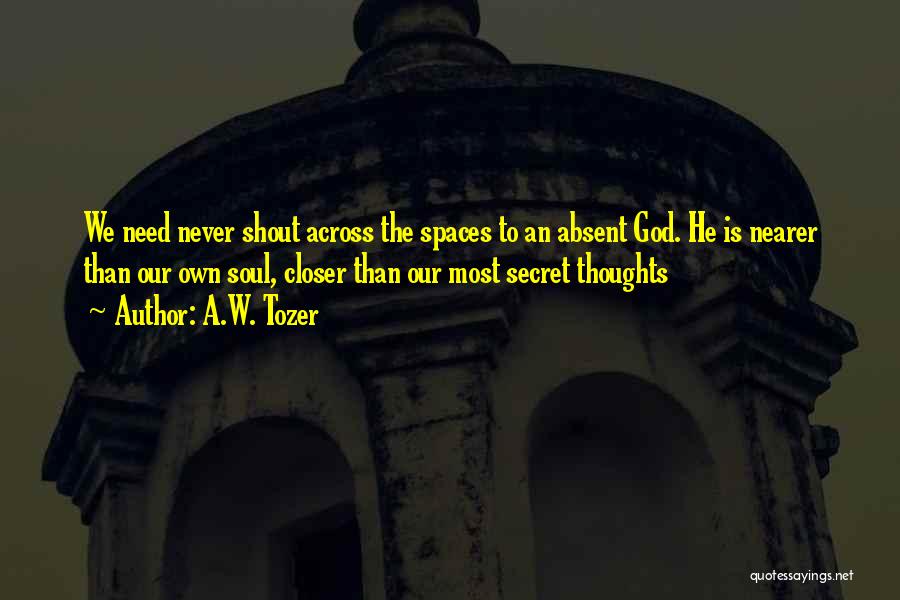 Shout Out To God Quotes By A.W. Tozer