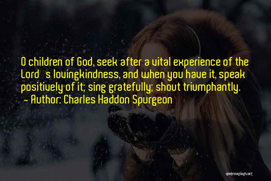 Shout Out To God Quotes By Charles Haddon Spurgeon