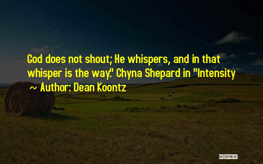 Shout Out To God Quotes By Dean Koontz