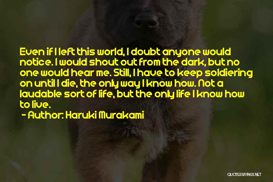 Shout Out To Me Quotes By Haruki Murakami