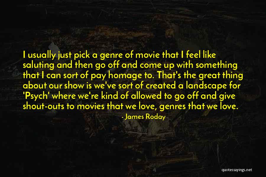 Shout Outs Quotes By James Roday Shout Outs Quotes By James Roday