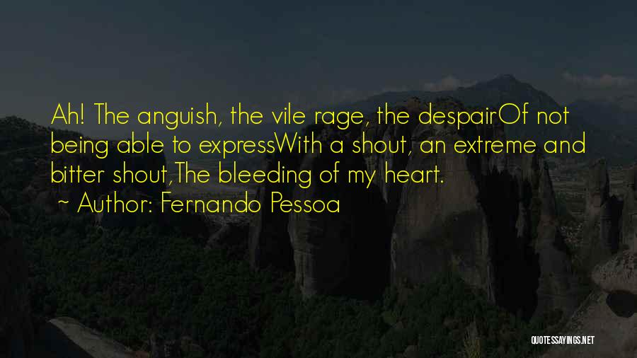 Shout Quotes By Fernando Pessoa