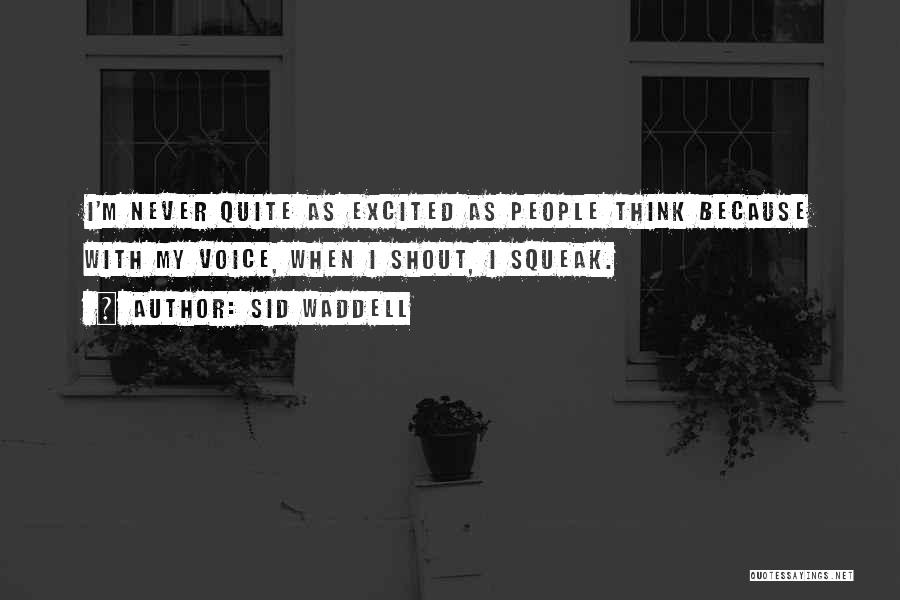 Shout Quotes By Sid Waddell