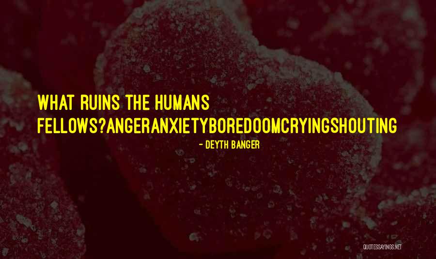 Shouting In Anger Quotes By Deyth Banger Shouting In Anger Quotes By Deyth Banger
