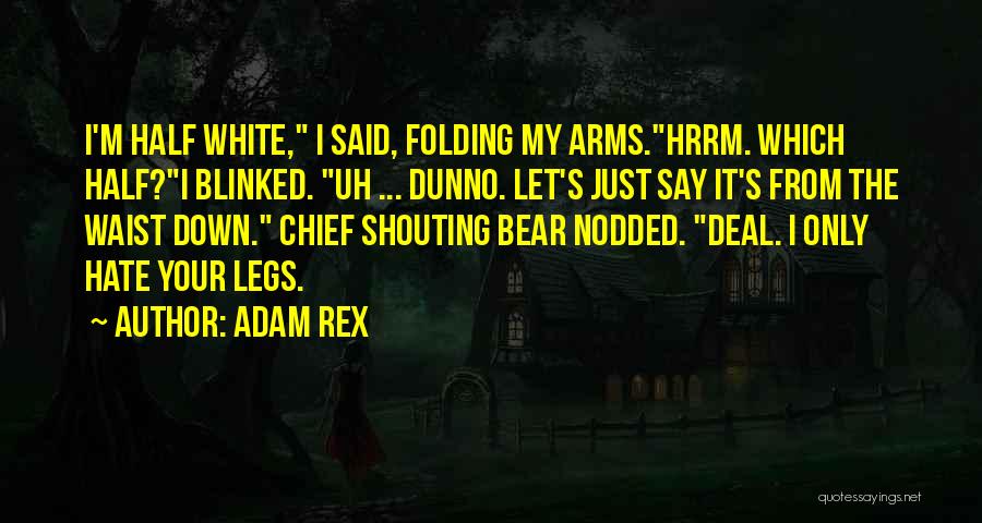 Shouting Quotes By Adam Rex