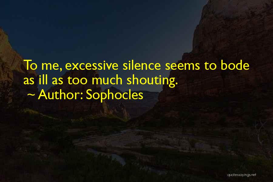 Shouting Quotes By Sophocles
