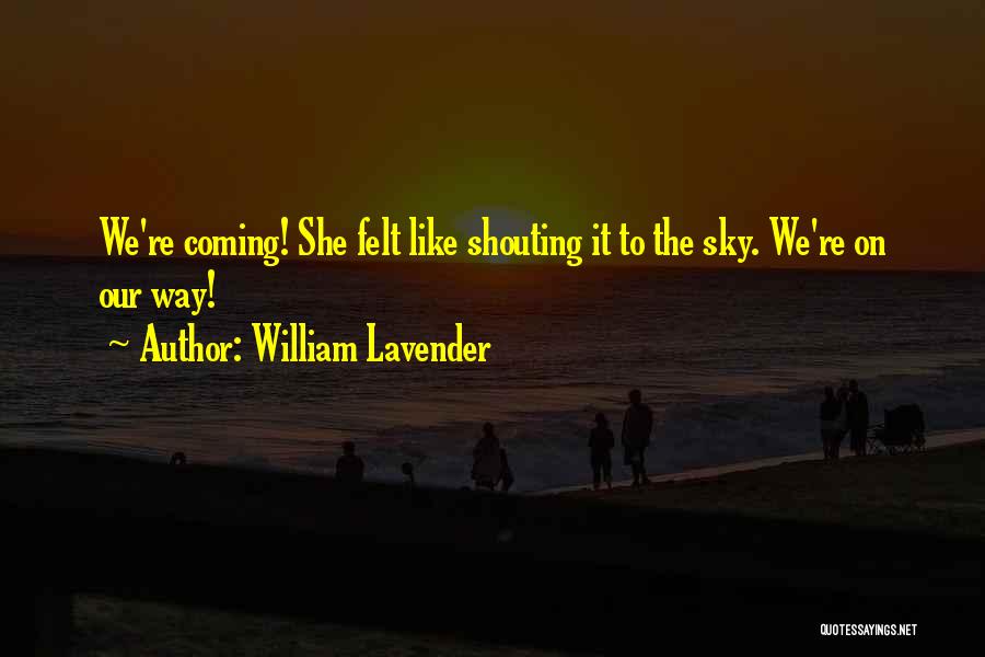 Shouting Quotes By William Lavender