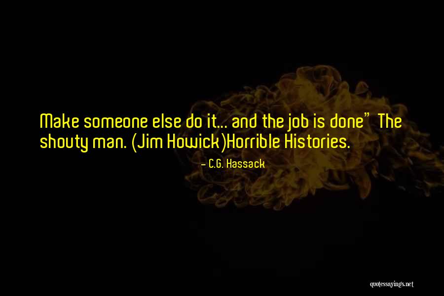 Shouty Quotes By C.G. Hassack Shouty Quotes By C.G. Hassack