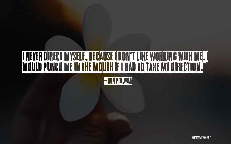Shouvik Das Quotes By Ron Perlman Shouvik Das Quotes By Ron Perlman