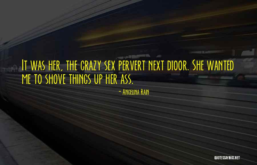 Shove It Quotes By Angelina Rain Shove It Quotes By Angelina Rain