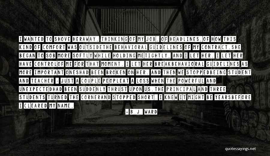 Shove It Quotes By B.J. Ward Shove It Quotes By B.J. Ward
