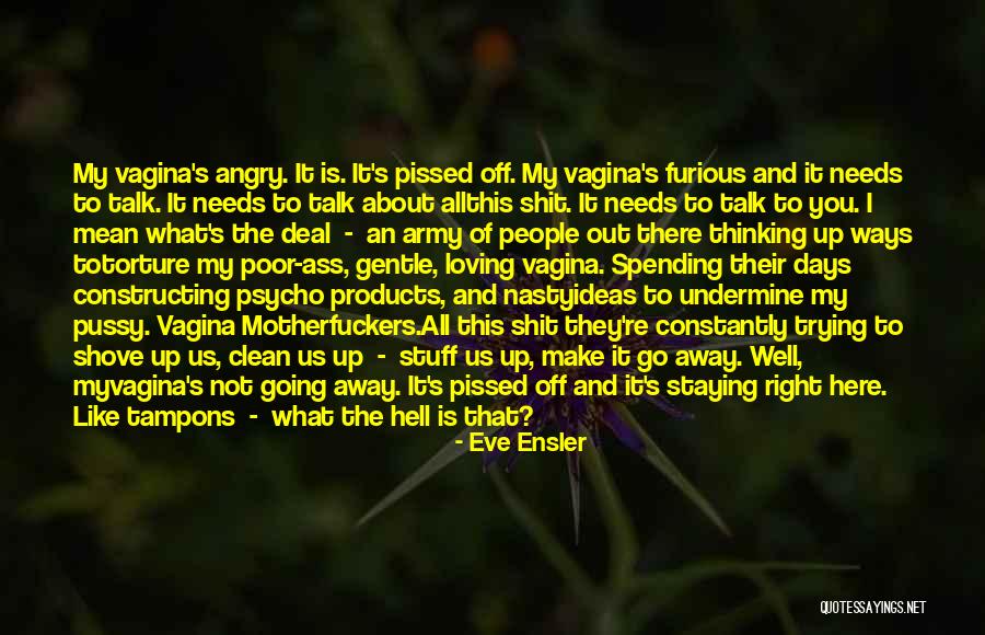 Shove It Quotes By Eve Ensler Shove It Quotes By Eve Ensler