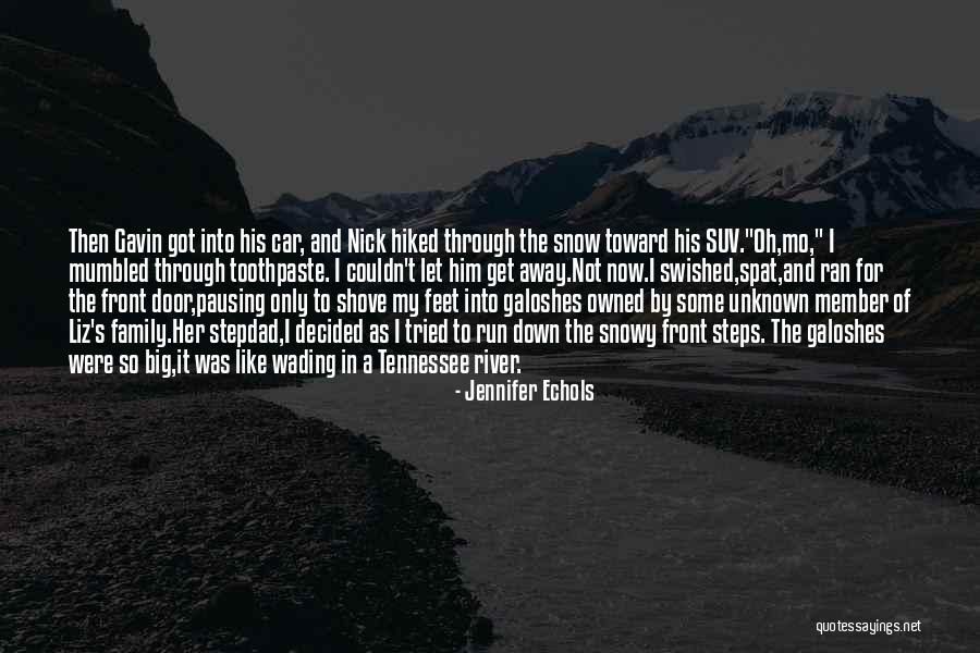 Shove It Quotes By Jennifer Echols Shove It Quotes By Jennifer Echols