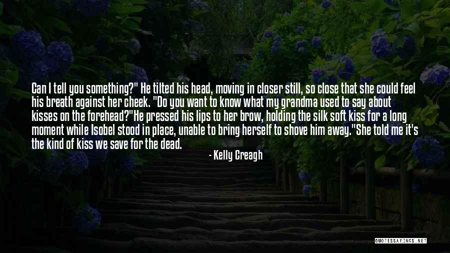 Shove It Quotes By Kelly Creagh Shove It Quotes By Kelly Creagh