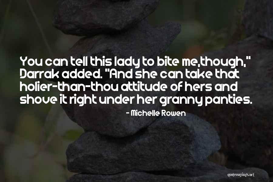 Shove It Quotes By Michelle Rowen Shove It Quotes By Michelle Rowen