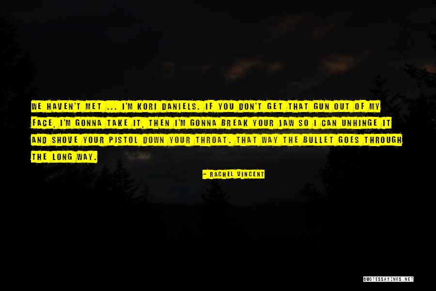 Shove It Quotes By Rachel Vincent Shove It Quotes By Rachel Vincent