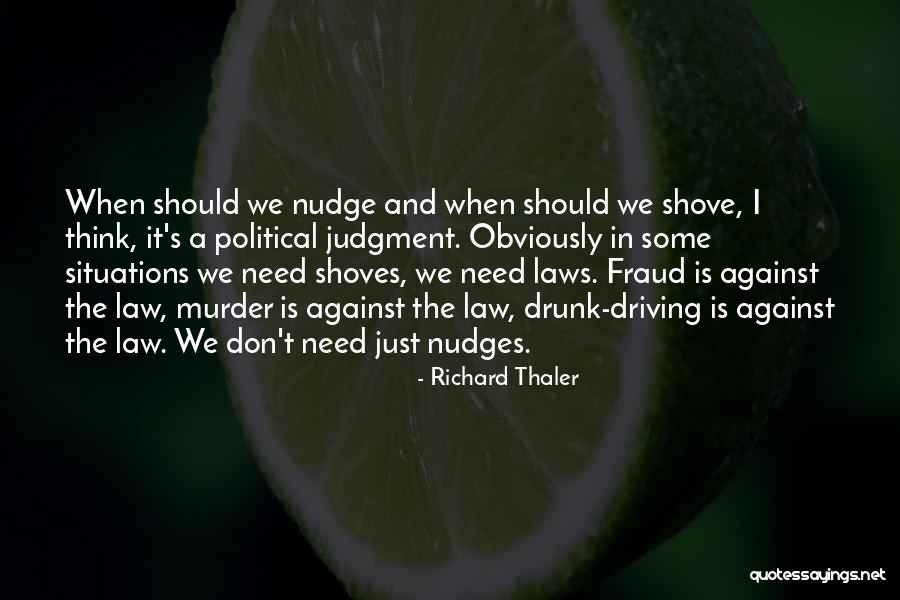 Shove It Quotes By Richard Thaler Shove It Quotes By Richard Thaler