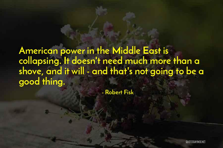 Shove It Quotes By Robert Fisk Shove It Quotes By Robert Fisk