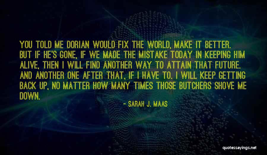 Shove It Quotes By Sarah J. Maas Shove It Quotes By Sarah J. Maas