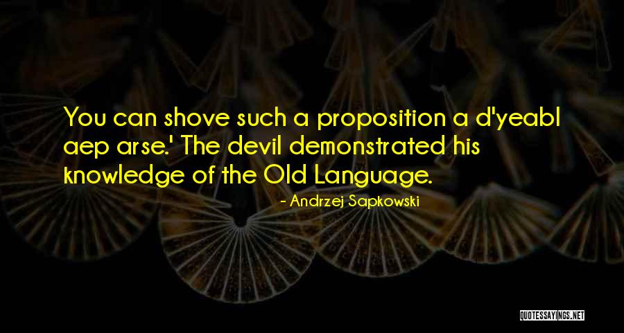 Shove Quotes By Andrzej Sapkowski Shove Quotes By Andrzej Sapkowski