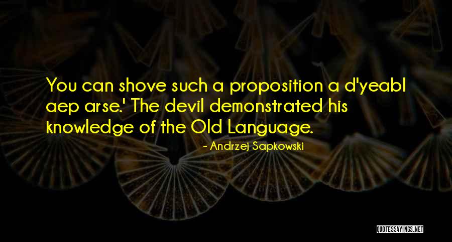 Shove Quotes By Andrzej Sapkowski